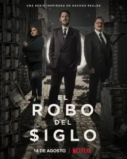 Афера века. El robo del siglo.
